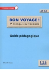 BON VOYAGE! FRANCAIS DU TOURISME A1-A2 PROFESSEUR